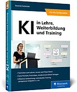 Kartonierter Einband (Kt) KI in Lehre, Weiterbildung und Training von Dominik Freinhofer