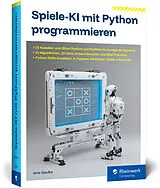 Kartonierter Einband (Kt) Spiele-KI mit Python programmieren von Jens Gaulke