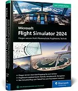 Fester Einband Microsoft Flight Simulator 2024 von Dietmar Spehr