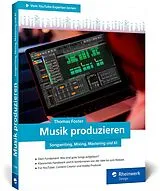Kartonierter Einband Musik produzieren von Thomas Foster