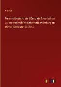Personalbestand der Königlich-Bayerischen Julius-Maximilians-Universität Würzburg im Winter-Semester 1859/60
