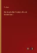 Die Geschichte Friedrichs III. und Maximilians I