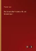 Die Geschichte Friedrichs III. und Maximilians I