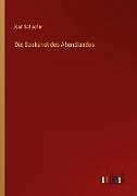Kartonierter Einband Die Baukunst des Abendlandes von Karl Schaefer