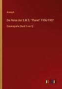 Die Reise der S.M.S. "Planet" 1906/1907