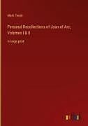 Fester Einband Personal Recollections of Joan of Arc; Volumes I & II von Mark Twain