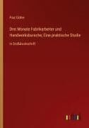 Drei Monate Fabrikarbeiter und Handwerksbursche; Eine praktische Studie