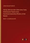 Vierzig Jahre aus dem Leben eines Toten; Hinterlassene Papiere eines französisch-deutschen Offiziers, In Drei Bänden