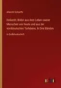 Helianth; Bilder aus dem Leben zweier Menschen von heute und aus der norddeutschen Tiefebene, In Drei Bänden