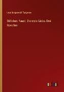 Stilleben. Faust. Die erste Liebe. Drei Novellen