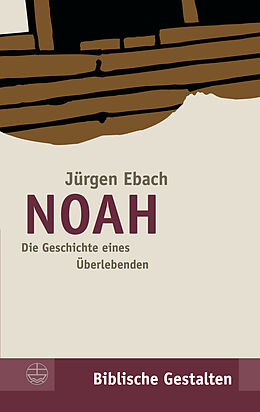 Kartonierter Einband Noah von Jürgen Ebach