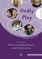 Kartonierter Einband Godly play. Das Konzept zum spielerischen Entdecken von Bibel und Glauben von Jerome W Berryman