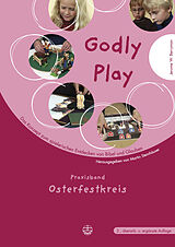 Kartonierter Einband Godly play. Das Konzept zum spielerischen Entdecken von Bibel und Glauben von Jerome W. Berrymann