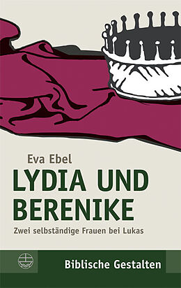 Kartonierter Einband Lydia und Berenike von Eva Ebel
