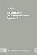 E-Book (pdf) Die Ursprünge der alttestamentlichen Apokalyptik von Florian Förg