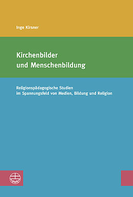 E-Book (pdf) Kirchenbilder und Menschenbildung von Inge Kirsner