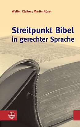 E-Book (pdf) Streitpunkt Bibel in gerechter Sprache von Walter Klaiber, Martin Rösel