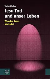 E-Book (pdf) Jesu Tod und unser Leben von Walter Klaiber