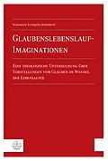 E-Book (pdf) Glaubenslebenslauf-Imaginationen von Konstanze Evangelia Kemnitzer