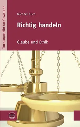 E-Book (epub) Richtig handeln von Michael Kuch