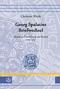E-Book (pdf) Georg Spalatins Briefwechsel von Christine Weide