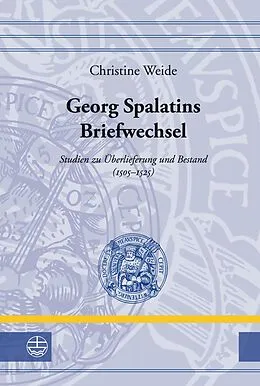 E-Book (pdf) Georg Spalatins Briefwechsel von Christine Weide