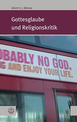 E-Book (pdf) Gottesglaube und Religionskritik von Ulrich H. J. Körtner