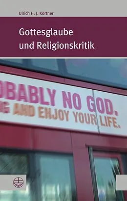 E-Book (pdf) Gottesglaube und Religionskritik von Ulrich H. J. Körtner