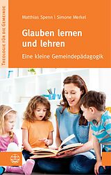 E-Book (pdf) Glauben lernen und lehren von Simone Merkel, Matthias Spenn