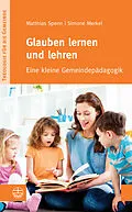 E-Book (epub) Glauben lernen und lehren von Simone Merkel, Matthias Spenn