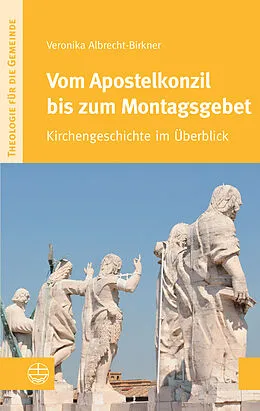 E-Book (epub) Vom Apostelkonzil bis zum Montagsgebet von Veronika Albrecht-Birkner