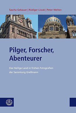 E-Book (pdf) Pilger, Forscher, Abenteurer von Sascha Gebauer, Rüdiger Liwak, Peter Welten
