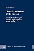 E-Book (pdf) Diakonisches Lernen an Biographien von Ulrike Witten