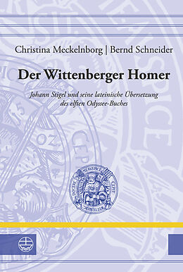 Fester Einband Der Wittenberger Homer von Christina Meckelnborg, Bernd Schneider