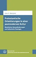 E-Book (epub) Protestantische Orientierungen in einer postmodernen Kultur von Euler Renato Westphal