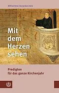 E-Book (pdf) Mit dem Herzen sehen von Ilze ezbere-Härle, Wilfried Härle