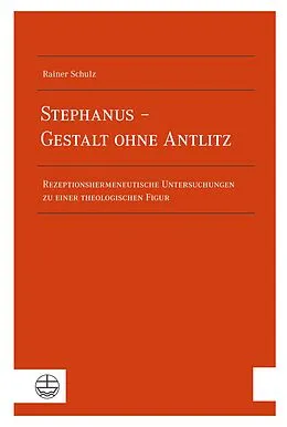 E-Book (pdf) Stephanus  Gestalt ohne Antlitz von Rainer Schulz