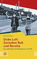 E-Book (pdf) Dicke Luft: Zwischen Ruß und Revolte von Michael Beleites