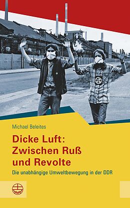E-Book (pdf) Dicke Luft: Zwischen Ruß und Revolte von Michael Beleites