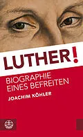 E-Book (pdf) Luther! von Joachim Köhler