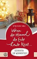 E-Book (pdf) Wenn der Himmel die Erde heute küsst  von 