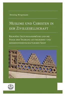 E-Book (pdf) Muslime und Christen in der Zivilgesellschaft von Henning Wrogemann
