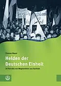 E-Book (pdf) Helden der Deutschen Einheit von Thomas Mayer