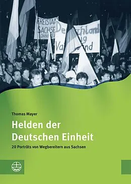 E-Book (pdf) Helden der Deutschen Einheit von Thomas Mayer