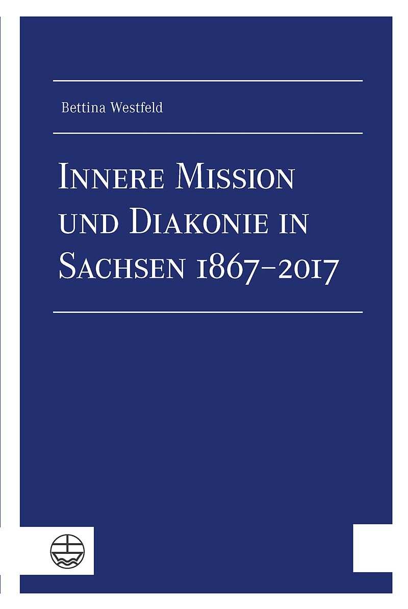 Innere Mission und Diakonie in Sachsen 18672017