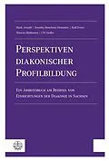 E-Book (pdf) Perspektiven diakonischer Profilbildung von Maik Arnold, Dorothy Bonchino-Demmler, Ralf Evers