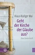 E-Book (pdf) Geht der Kirche der Glaube aus? von Klaus-Rüdiger Mai