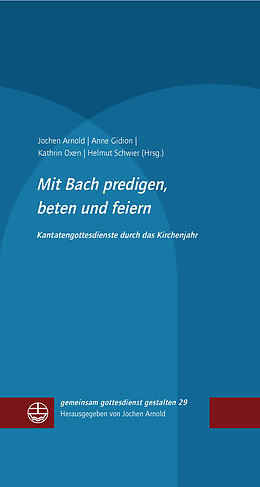 E-Book (pdf) Mit Bach predigen, beten und feiern von 