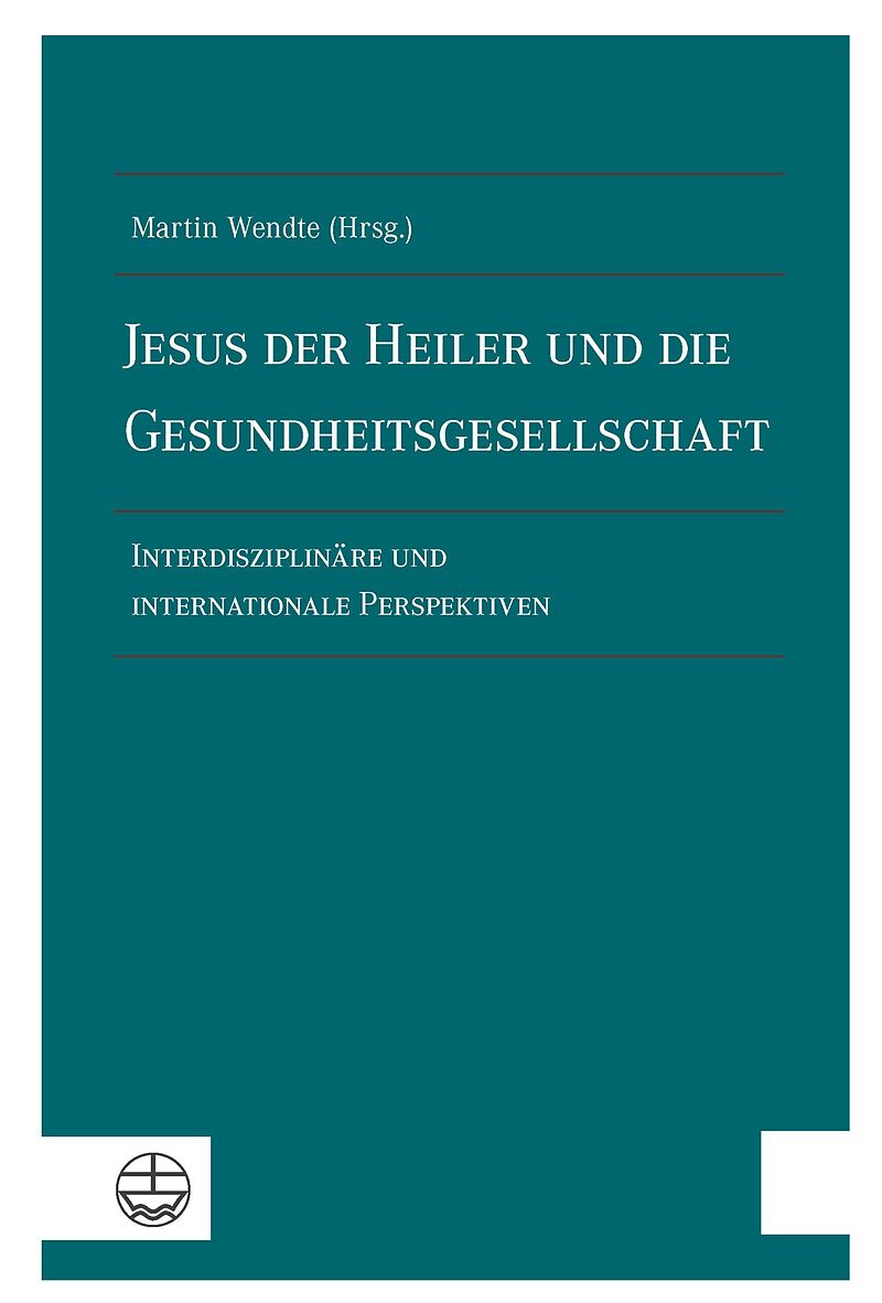 Jesus der Heiler und die Gesundheitsgesellschaft