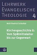 E-Book (pdf) Kirchengeschichte II: Vom Spätmittelalter bis zur Gegenwart von Wolf-Friedrich Schäufele